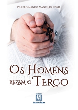 Paperback Os homens rezam o terço - Com o terço [Portuguese] Book