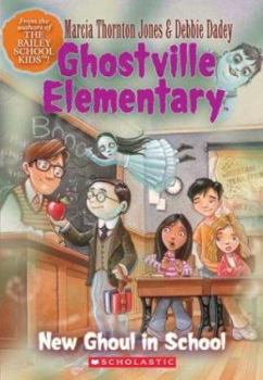 New Ghoul in School - Book #3 of the Ghostville Elementary