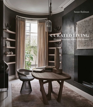 Hardcover Curated Living: Elegant Interiors and Artful Homes Book