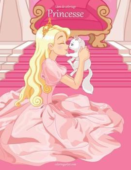 Paperback Livre de coloriage Princesse 1, 2 & 3 [French] Book