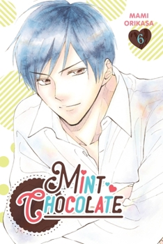 ミントチョコレート 6 - Book #6 of the Mint Chocolate