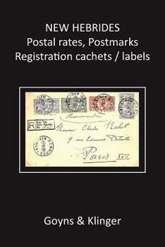 Paperback New Hebrides Postal Rates, Postmarks, Registration Cachets/Labels Book