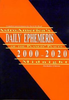 Paperback Astroamerica's Daily Ephemeris 2000-2020 Midnight Book