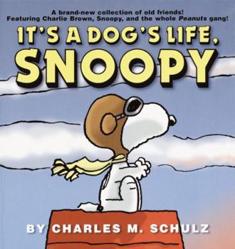 Paperback It's a Dog's Life, Snoopy Book