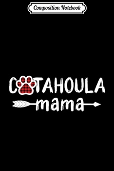 Composition Notebook: Catahoula Mama Dog Mom Catahoula cur dog lover  Journal/Notebook Blank Lined Ruled 6x9 100 Pages