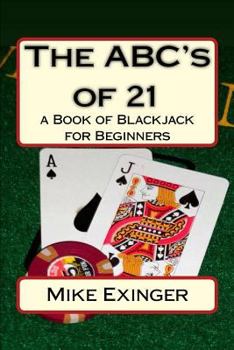 Paperback The ABC's of 21: a Book of Blackjack for Beginners Book