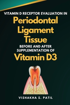 Paperback Vitamin D Receptor Evaluation in Periodontal Ligament Tissue Before and After Supplementation of Vitamin D3 Book