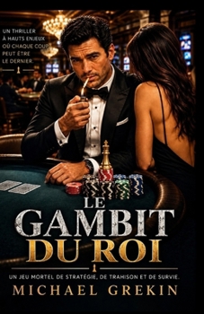 Le Gambit Du Roi (Le Paradoxe De l'Histoire) (French Edition)