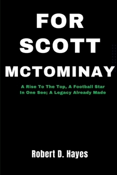 Paperback For Scott McTominay: A Rise To The Top, A Football Star In One See; A Legacy Already Made Book