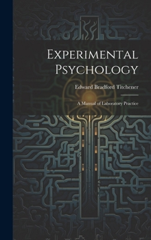 Hardcover Experimental Psychology: A Manual of Laboratory Practice Book