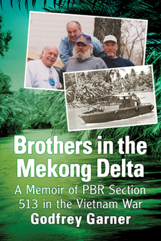 Paperback Brothers in the Mekong Delta: A Memoir of PBR Section 513 in the Vietnam War Book