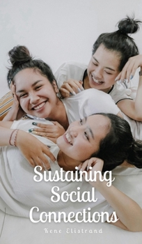 Hardcover Sustaining Social Connections Book