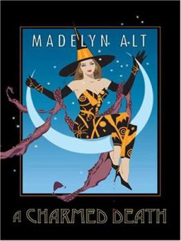 A Charmed Death - Book #2 of the A Bewitching Mystery