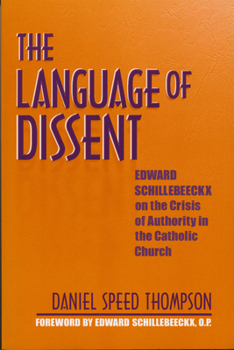 Paperback Language of Dissent: Edward Schillebeeckx on the Crisis of Authority in the Catholic Church Book