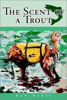 Paperback The Scent of a Trout Book