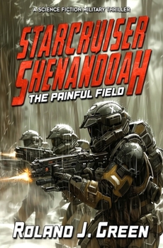 Paperback Starcruiser Shenandoah: The Painful Field - Book 5 Book