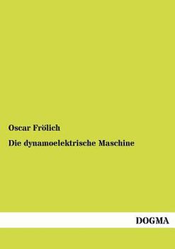 Paperback Die dynamoelektrische Maschine [German] Book