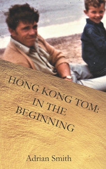 Paperback Hong Kong Tom: In the Beginning Book
