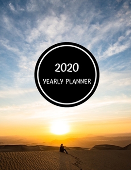 Paperback 2020 Yearly Planner: Calendar - Perfect To Organize Your Month, Week And Year - Monthly And Weekly Planner, Task List And Notes For Every D Book