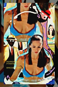 Peppermint Pyramids: 'Garner Tits Make Da Mouth Pucker' Book Cover