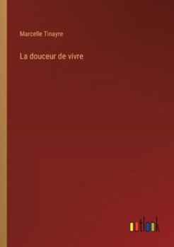 Paperback La douceur de vivre [French] Book