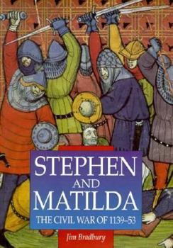 Paperback Stephen and Matilda: The Civil War of 1139-53 Book