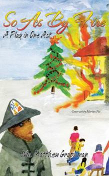 Paperback So as by Fire: A Play in One Act Book