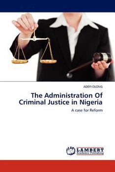 Paperback The Administration of Criminal Justice in Nigeria Book