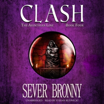 Clash - Book #4 of the Arinthian Line