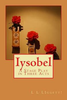 Paperback Iysobel: A Stage Play in Three Acts Book