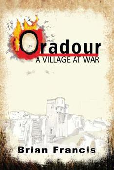 Paperback Oradour: A Village at War Book
