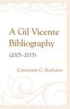 Hardcover A Gil Vicente Bibliography (2005-2015) Book