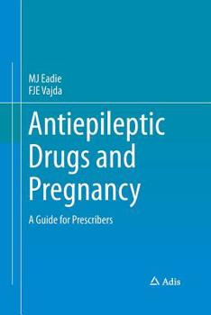 Paperback Antiepileptic Drugs and Pregnancy: A Guide for Prescribers Book