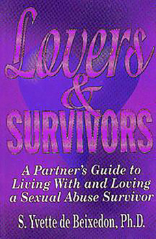 Paperback Lovers and Survivors: A Partner's Guide to Living with and Loving a Sexual Abuse Survivor Book