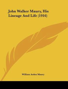 Paperback John Walker Maury, His Lineage And Life (1916) Book