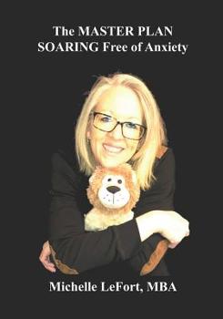 Paperback The MASTER PLAN: SOARING Free of Anxiety Book