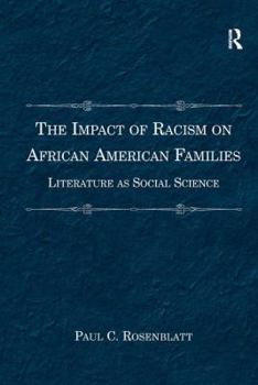 Hardcover The Impact of Racism on African American Families: Literature as Social Science Book