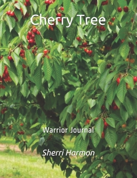 Cherry Tree : Warrior Journal