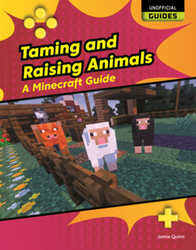 Taming and Raising Animals: A Minecraft Guide