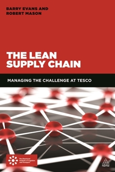 Paperback The Lean Supply Chain: Managing the Challenge at Tesco Book