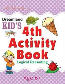 Paperback 18.Kids 4th Activity 6+-Logical [Paperback] [Jan 25, 2012] Na Book