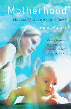 Paperback Motherhood: How Should We Care for Our Children? Book