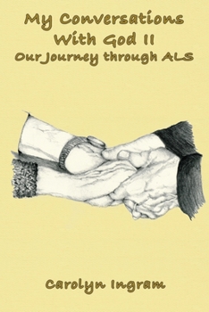 Paperback My Conversations with God II: Our Journey through ALS Book