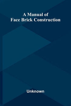 Paperback A manual of face brick construction Book