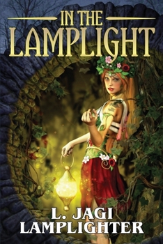 Paperback In the Lamplight: The Fantastic Worlds of L. Jagi Lamplighter Book
