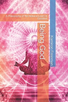 Paperback Being God: A Philosophy of the Natural Laws of Creation Book