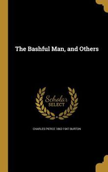 Hardcover The Bashful Man, and Others Book