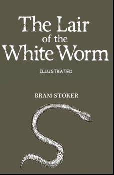 The Lair of the White Worm Illustrated