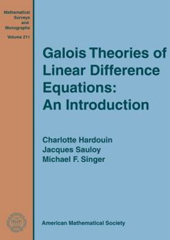 Hardcover Galois Theories of Linear Difference Equations: An Introduction (Mathematical Surveys and Monographs) Book