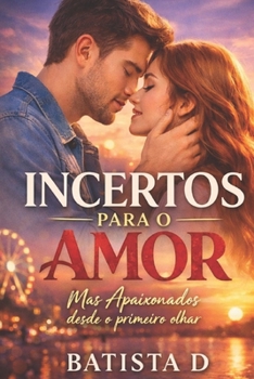 Incertos para o Amor (Portuguese Edition)